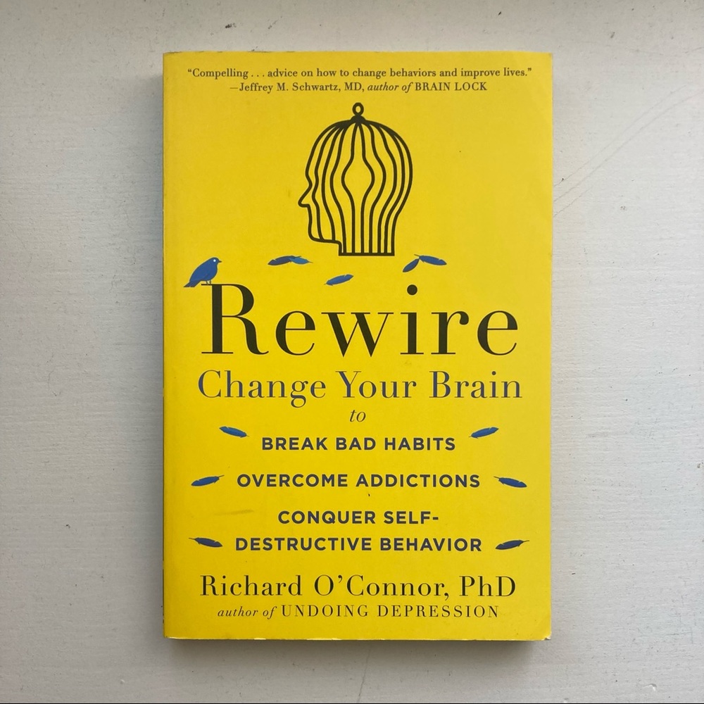 BOOK SALE -📘Rewire: Change Your Brain - Richard O’Connor, PhD - Personal Growth